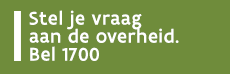 Stel je vraag aan de overheid. Bel 1700